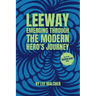Leeway: Emerging Through the Modern Hero's Journey