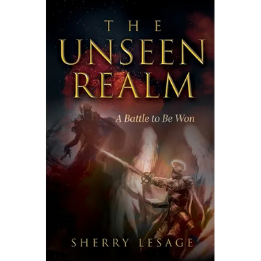 The Unseen Realm: A Battle to be Won