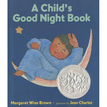 A Child's Good Night Book: A Caldecott Honor Award Winner