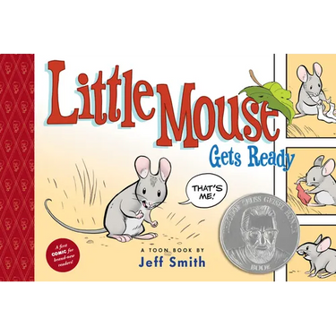 Little Mouse Gets Ready: Toon Books Level 1