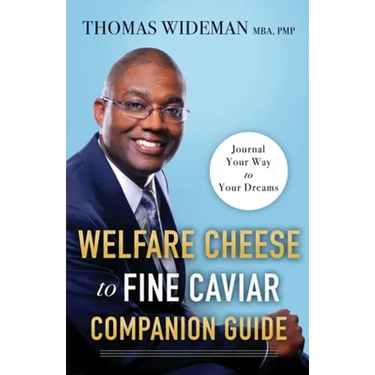 Welfare Cheese to Fine Caviar Companion Guide: Journal Your Way to Your Dreams