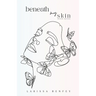 Beneath My Skin: Second Edition