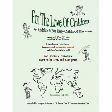 For The Love Of Children: A Guidebook For Early Childhood Education