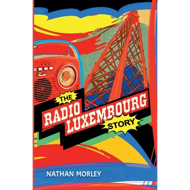 The Radio Luxembourg Story