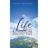 Life From a Kingdom Perspective