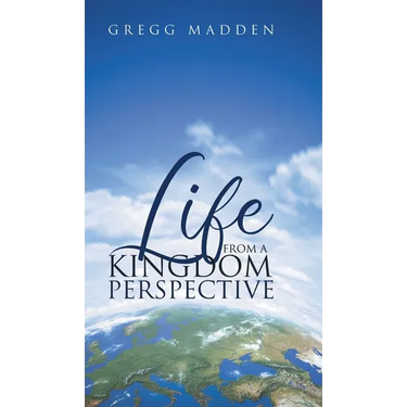 Life From a Kingdom Perspective