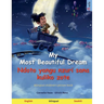My Most Beautiful Dream - Ndoto yangu nzuri sana kuliko zote (English - Swahili): Bilingual children's picture book