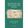 Between the Rod and the Rood: Childhood and Monastic Formation in England, c.950-1200.