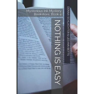 Nothing is Easy: Mysterious Ink Mystery Bookstore, Book 4