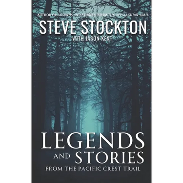 Legends and Stories: From the Pacific Crest Trail