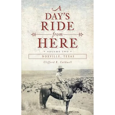 A Day's Ride from Here Volume 2: Noxville, Texas