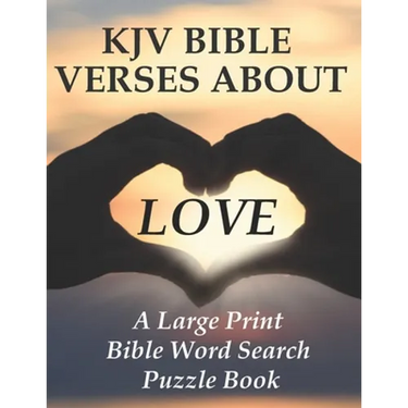 KJV Bible Verses about Love: A Large Print Bible Word Search Puzzle Book