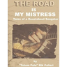 The Road Is My Mistress