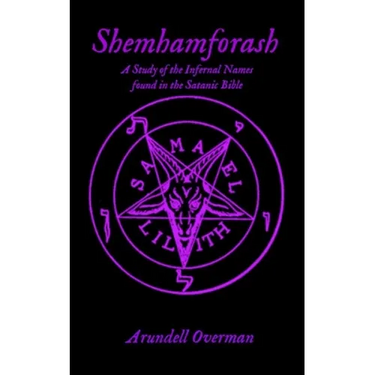 Shemhamforash: A study of the Infernal Names found in the Satanic Bible
