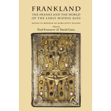 Frankland: The Franks and the World of the Early Middle Ages