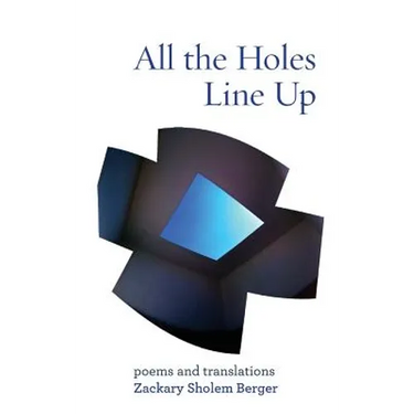All the Holes Line Up: Poems and Translations