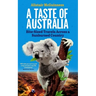 A Taste of Australia: Bite-Sized Travels Across a Sunburned Country