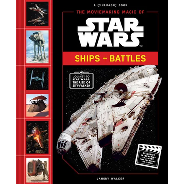 The Moviemaking Magic of Star Wars: Ships & Battles