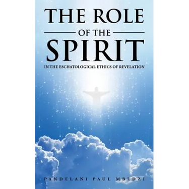 The Role of the Spirit in the Eschatological Ethics of Revelation