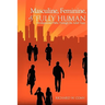 Masculine, Feminine, and Fully Human: Developmental Paths Through the Adult Years