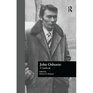 John Osborne: A Casebook