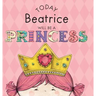 Today Beatrice Will Be a Princess