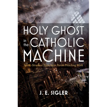 Holy Ghost in the Catholic Machine: Spirit-Structure Tensions in Parish Preaching Work