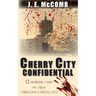 Cherry City Confidential: 12 Murder Cases that Rocked Oregon's Capital City
