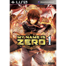 My Name Is Zero Vol.1