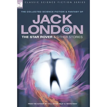 Jack London 3 - The Star Rover & Other Stories