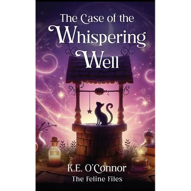 The Case of the Whispering Well: Witchy magical mystery with cats
