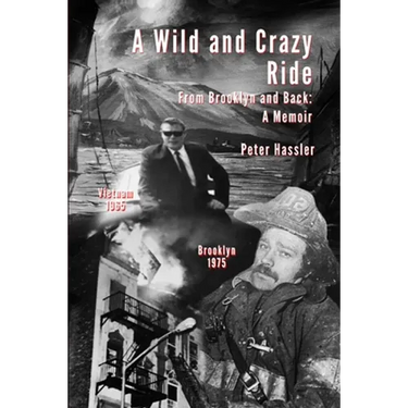 A Wild and Crazy Ride: From Brooklyn and Back: A Memoir
