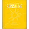 The Little Book of Sunshine: Little Rays of Light to Brighten Your Day
