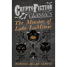 The Monster of Lake LaMetrie (Cryptofiction Classics - Weird Tales of Strange Creatures)