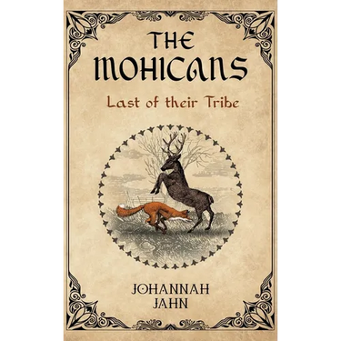 The Mohicans: Last of their Tribe