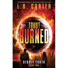 Trust Burned: a gripping YA Disaster Dystopian