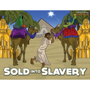 Sold into Slavery: The story of Joseph