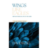 Wings Like Eagles Vol 1