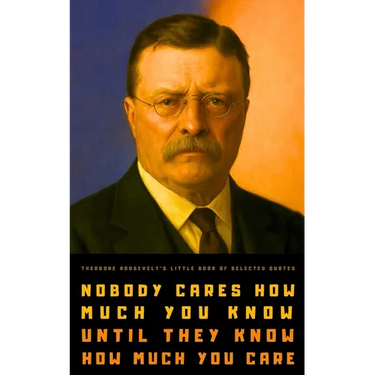 Theodore Roosevelt's Little Book of Selected Quotes