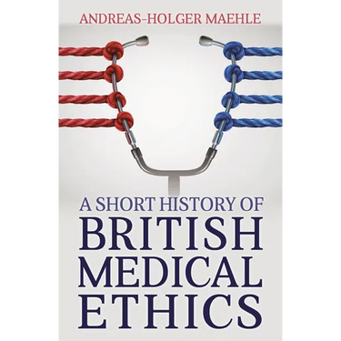 A Short History of British Medical Ethics
