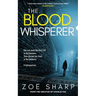 The Blood Whisperer: a mind-twisting psychological thriller