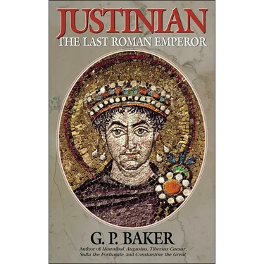 Justinian: The Last Roman Emporer