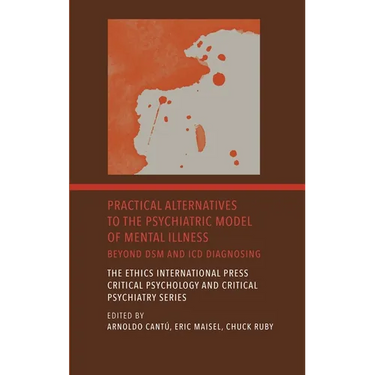 Practical Alternatives to the Psychiatric Model of Mental Illness: Beyond DSM and ICD Diagnosing