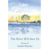 The River Will Save Us