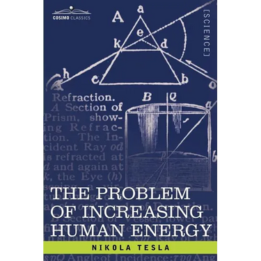 The Problem of Increasing Human Energy: With Special Reference to the Harnessing of the Sun's Energy