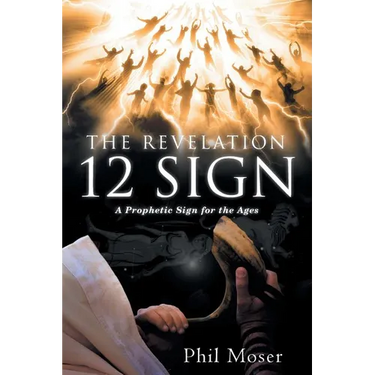 The Revelation 12 Sign: A Prophetic Sign for the Ages
