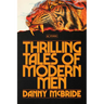 Thrilling Tales of Modern Men: Stories