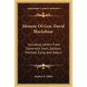 Memoir Of Gen. David Blackshear: Including Letters From Governors Irwin, Jackson, Mitchell, Early, And Rabun