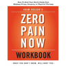 Adam Heller's Zero Pain Now Workbook