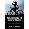 Healthier Lifestyle: Making the Transition